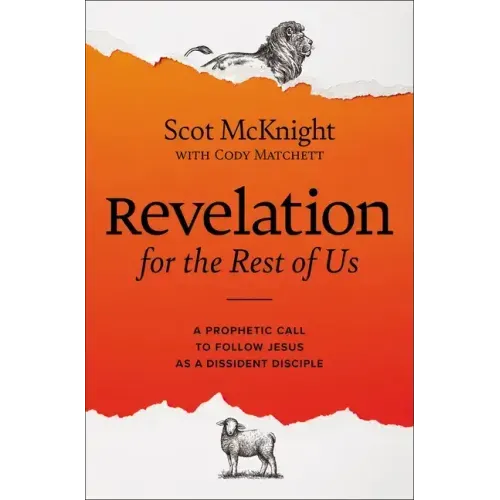 Revelation for the Rest of Us: A Prophetic Call to Follow Jesus as a Dissident Disciple