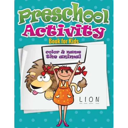 Preschool Activity Book for Kids (Color and Name the Animal)