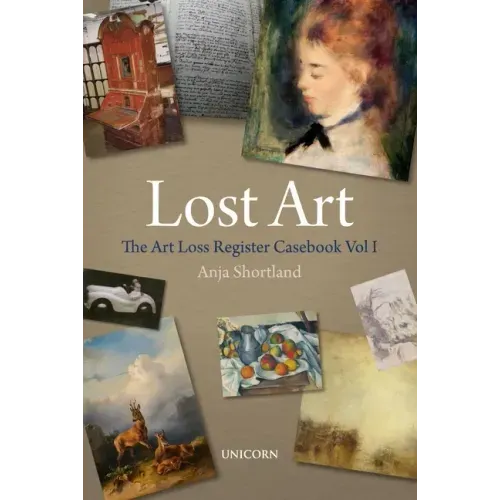 Lost Art: The Art Loss Register Casebook Volume One