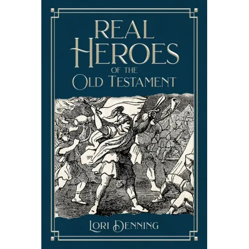 Real Heroes of the Old Testament