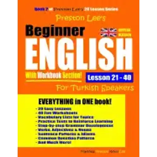 Preston Lee's Beginner English With Workbook Section Lesson 21 - 40 For Turkish Speakers (British Version)