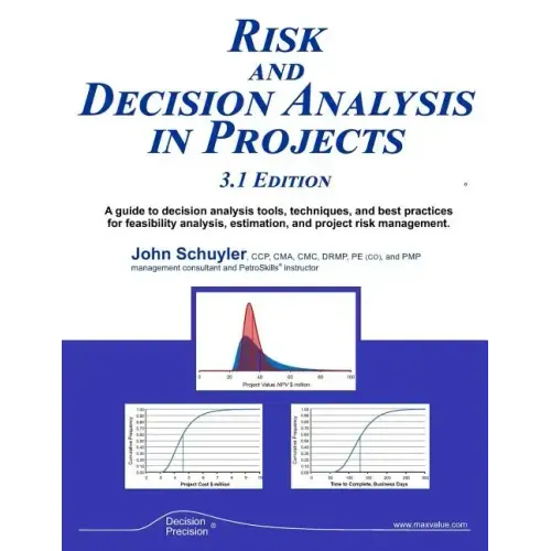 Risk and Decision Analysis in Projects 3.1 Edition