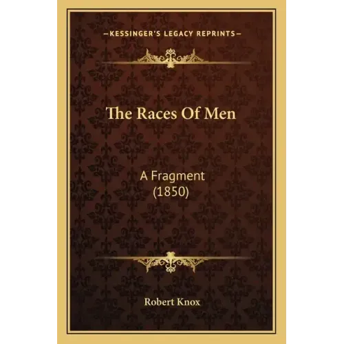 The Races Of Men: A Fragment (1850)