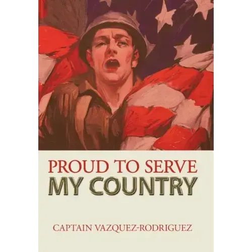 Proud to Serve My Country