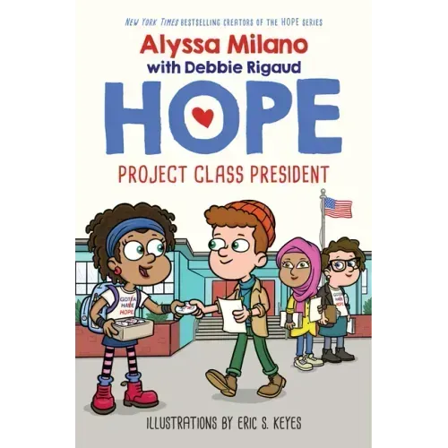Project Class President (Alyssa Milano's Hope #3): Volume 3