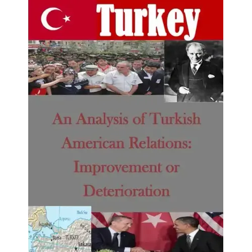 An Analysis of Turkish American Relations: Improvement or Deterioration