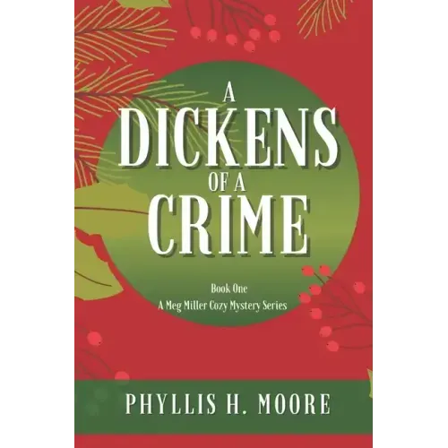 A Dickens of a Crime: A Meg Miller Cozy Mystery