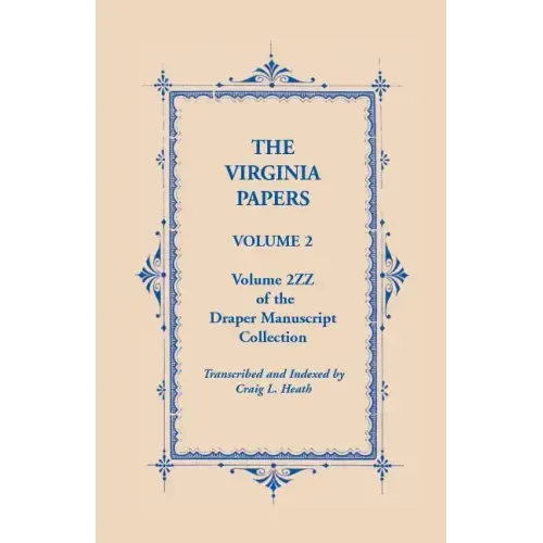 The Virginia Papers, Volume 2, Volume 2zz of the Draper Manuscript Collection