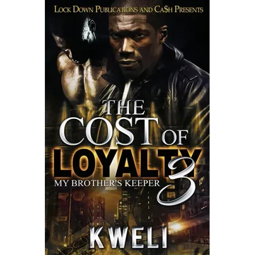 The Cost of Loyalty 3: My Brother's Keeper