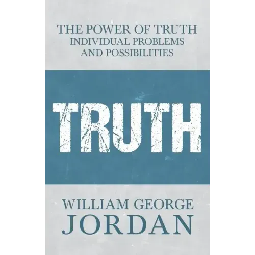 The Power of Truth: Individual Problems and Possibilities
