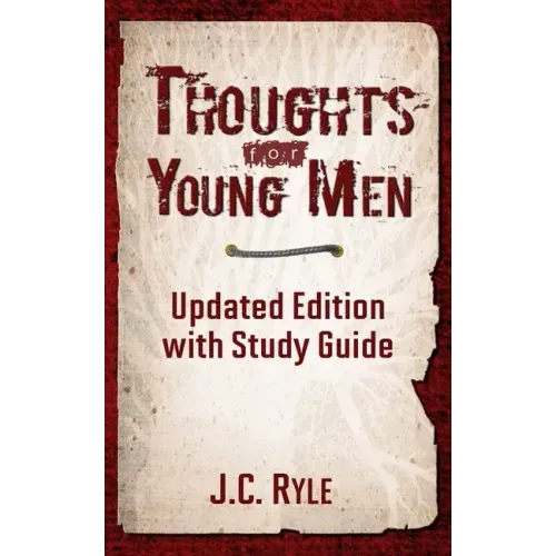 Thoughts for Young Men: Updated Edition with Study Guide
