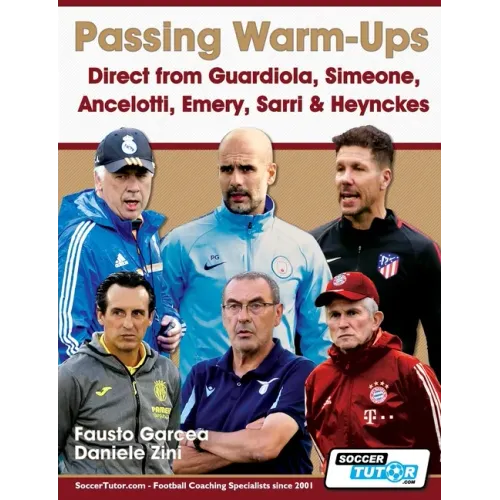 Passing Warm-Ups - Direct from Guardiola, Simeone, Ancelotti, Emery, Sarri & Heynckes