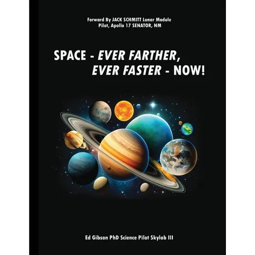 Space: Ever Farther, Ever Faster - Now!