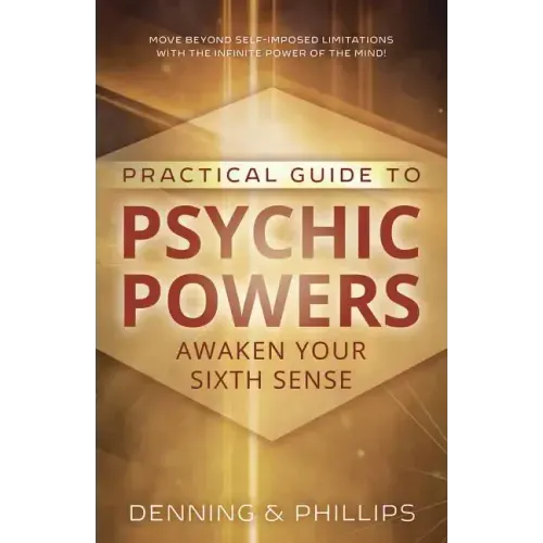 Practical Guide to Psychic Powers: Awaken Your Sixth Sense