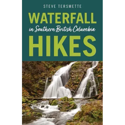 Waterfall Hikes in Southern British Columbia