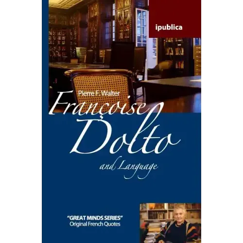 Françoise Dolto and Language: Book Reviews, Quotes and Comments