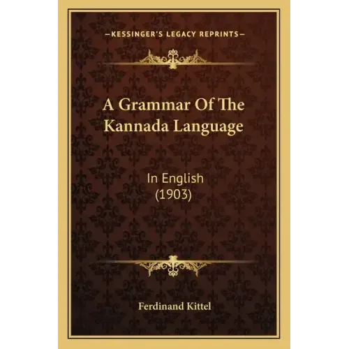 A Grammar Of The Kannada Language: In English (1903)