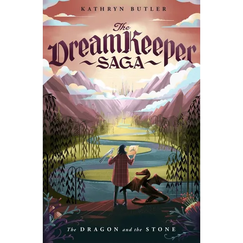 The Dragon and the Stone (the Dream Keeper Saga Book 1)
