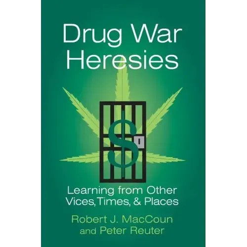 Drug War Heresies