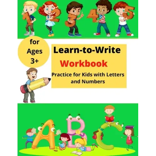 Learn-to-Write Activity Book: For Kids with Lines, Letters and Numbers │ Easy Practice for Kids ages 3+