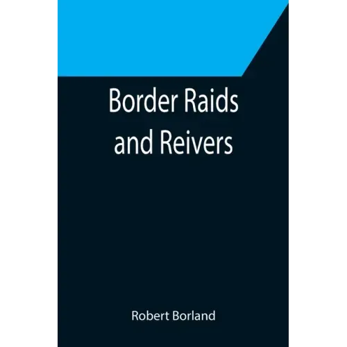 Border Raids and Reivers