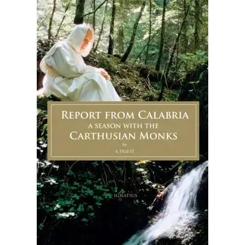 Report from Calabria: A Season with the Carthusian Monks