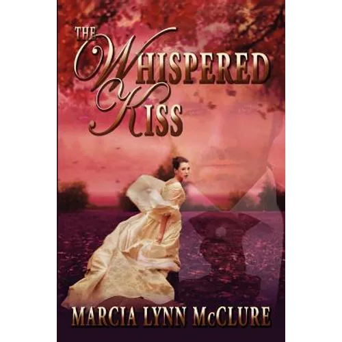 The Whispered Kiss