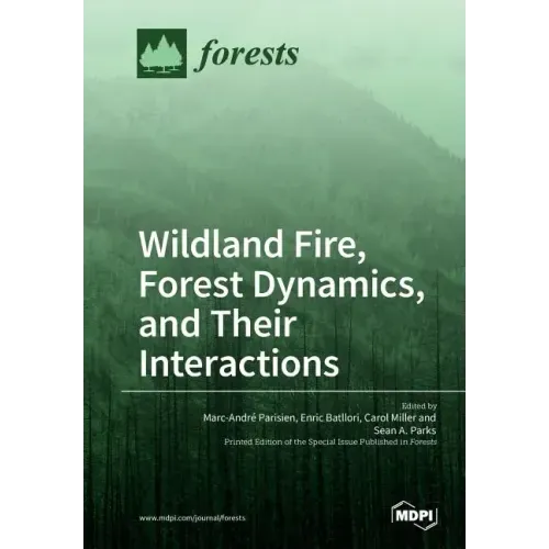Wildland Fire, Forest Dynamics, and Their Interactions