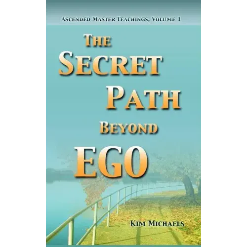 The Secret Path Beyond Ego