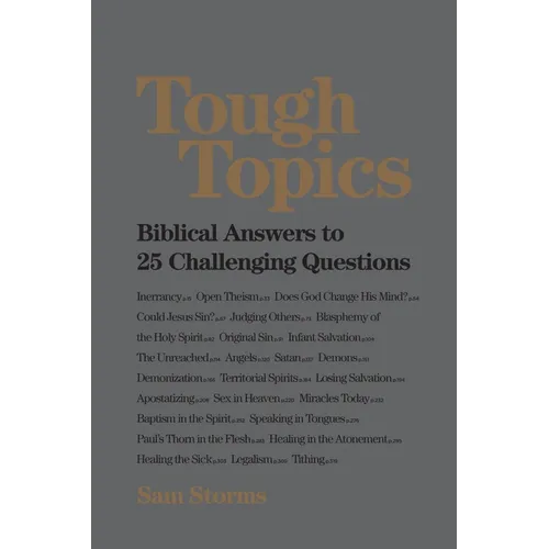 Tough Topics: Biblical Answers to 25 Challenging Questions
