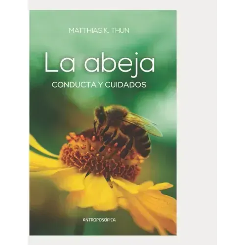 La abeja: Conducta y cuidados