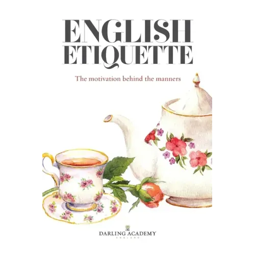 English Etiquette: The Motivation Behind the Manners