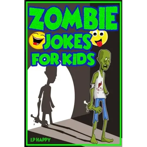 Zombie Jokes for Kids: Funny Zombie Jokes for Children
