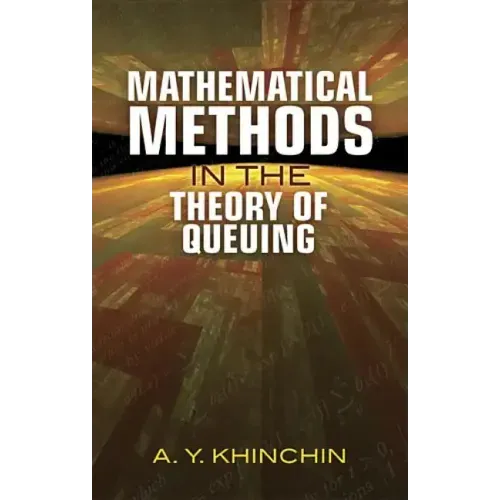 Mathematical Methods in the Theory of Queuing