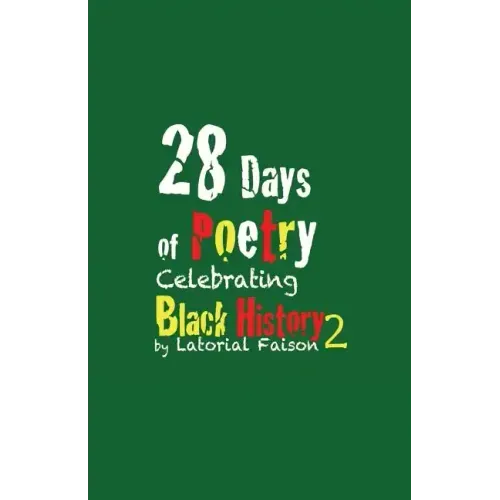 28 Days of Poetry Celebrating Black History: Volume 2