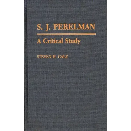 S.J. Perelman: A Critical Study