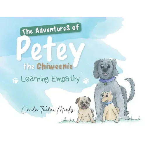 The Adventures of Petey the Chiweenie: Learning Empathy