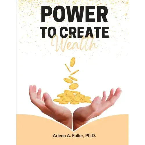Power to Create Wealth