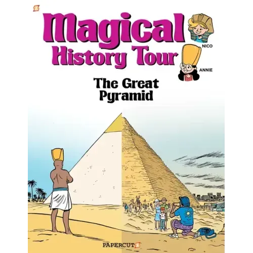 Magical History Tour Vol. 1: The Great Pyramid: The Great Pyramid