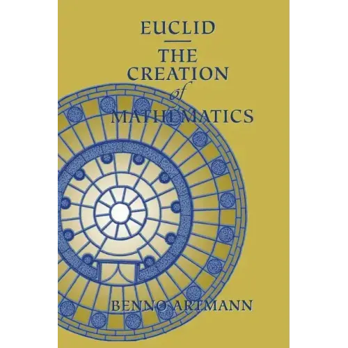 Euclid--The Creation of Mathematics
