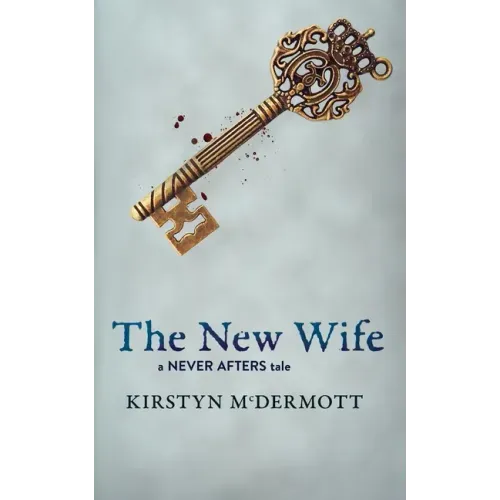 The New Wife: A Never Afters Tale