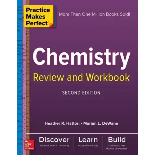 Practice Makes Perfect Chemistry Review and Workbook, Second Edition
