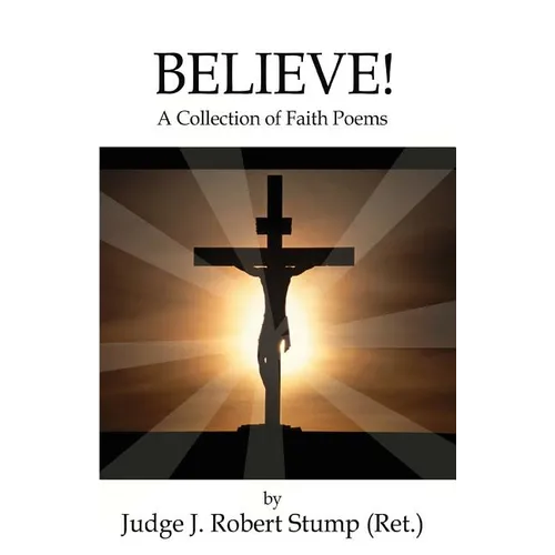 Believe!: A Collection of Faith Poems