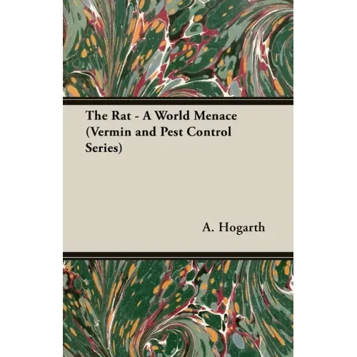 The Rat - A World Menace (Vermin and Pest Control Series)
