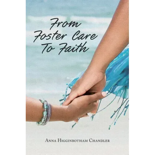 From Foster Care To Faith