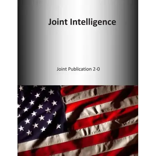 Joint Intelligence: Joint Publication 2-0