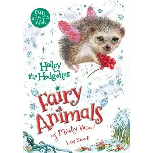 Hailey the Hedgehog: Fairy Animals of Misty Wood