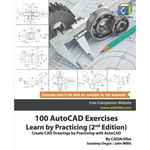 100 AutoCAD Exercises - Learn by Practicing (2nd Edition): Create CAD Drawings by Practicing with AutoCAD