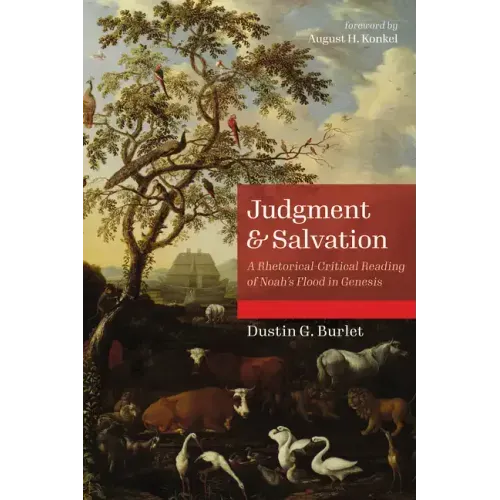 Judgment and Salvation: A Rhetorical-Critical Reading of Noah's Flood in Genesis