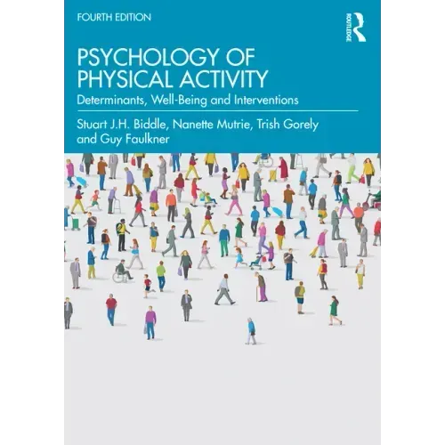 Psychology of Physical Activity: Determinants, Well-Being and Interventions